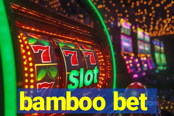 bamboo bet